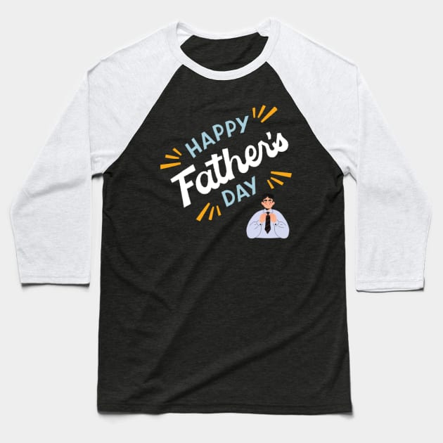 happy fathers day Baseball T-Shirt by NOUNEZ 